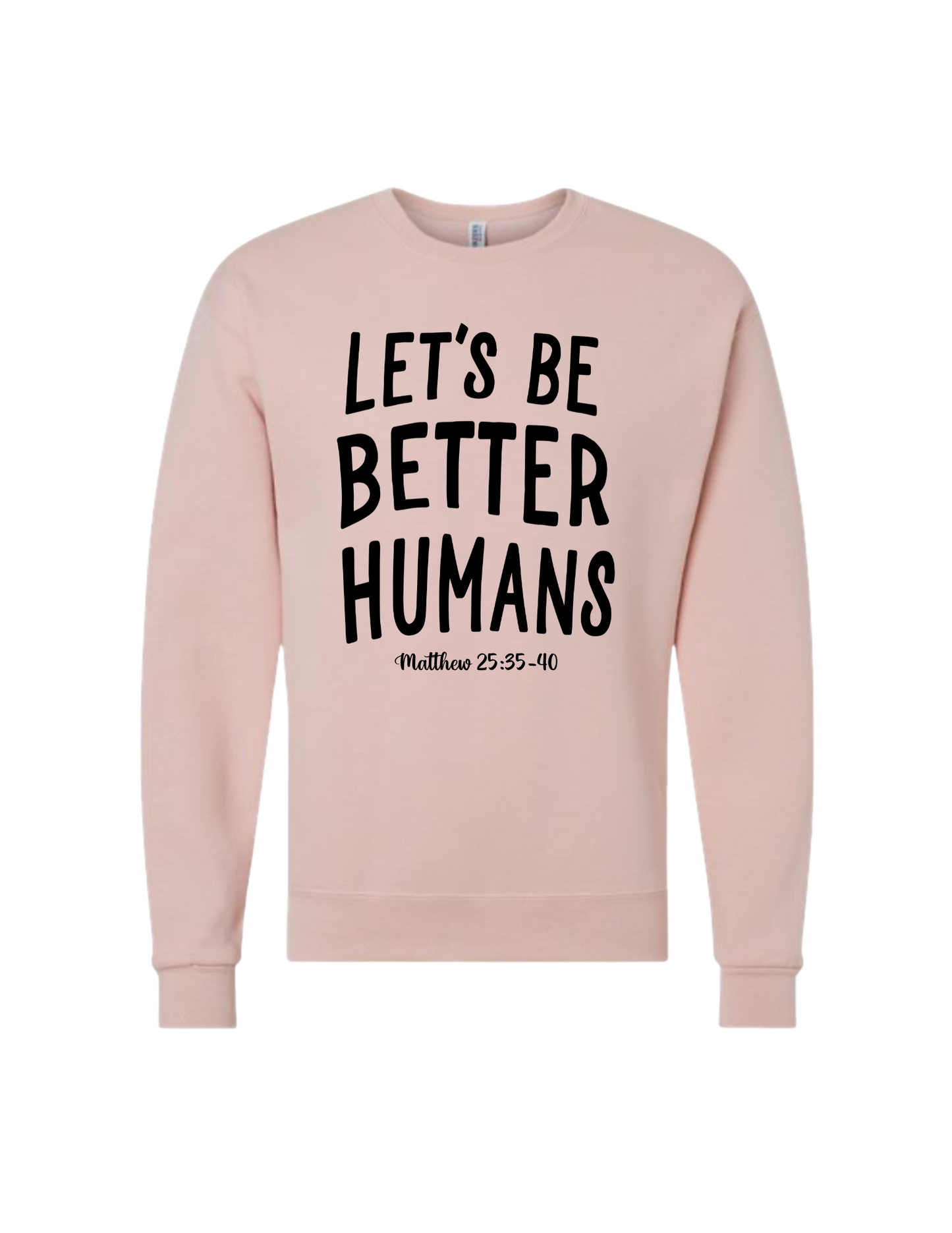 Let's Be Better Humans