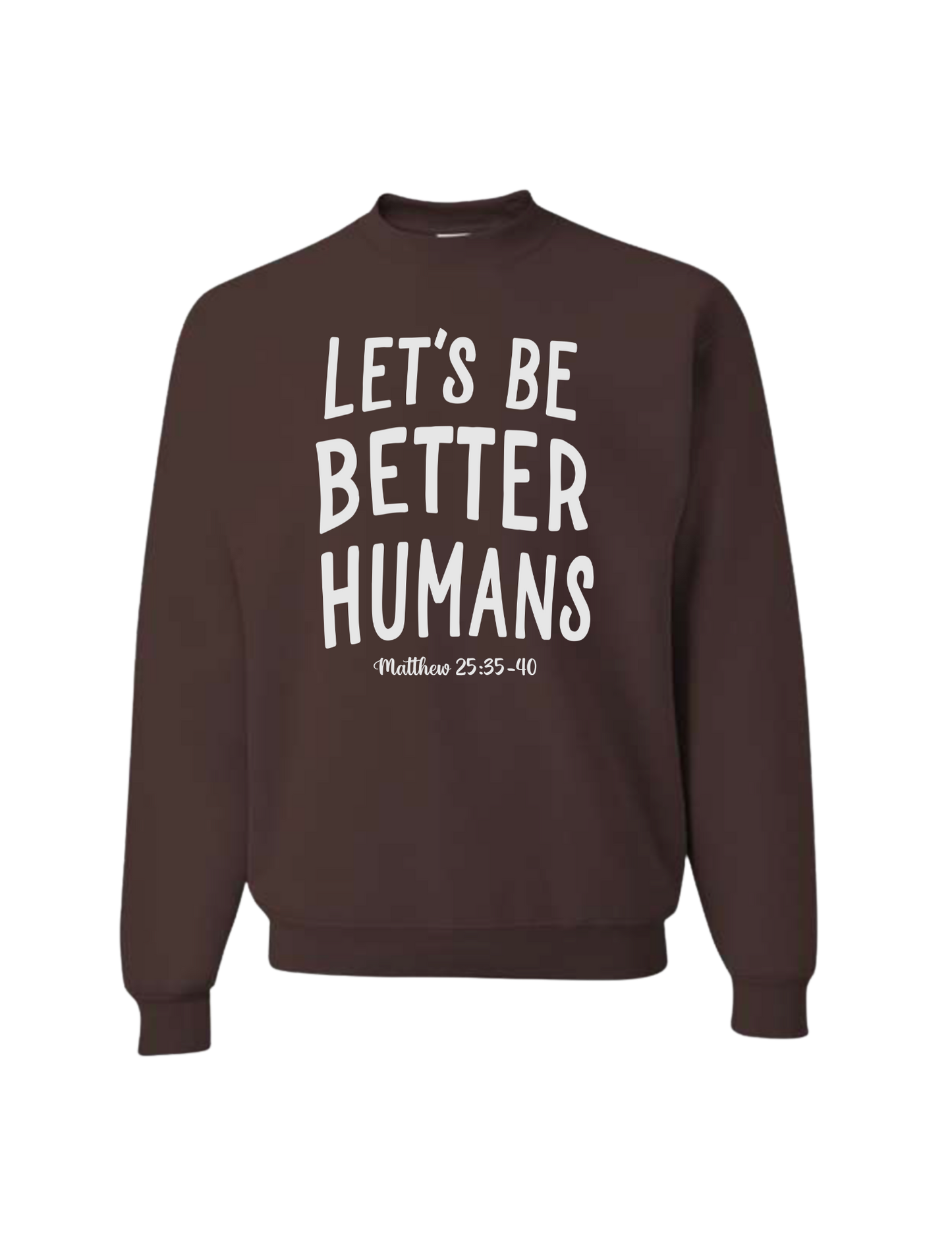 Let's Be Better Humans