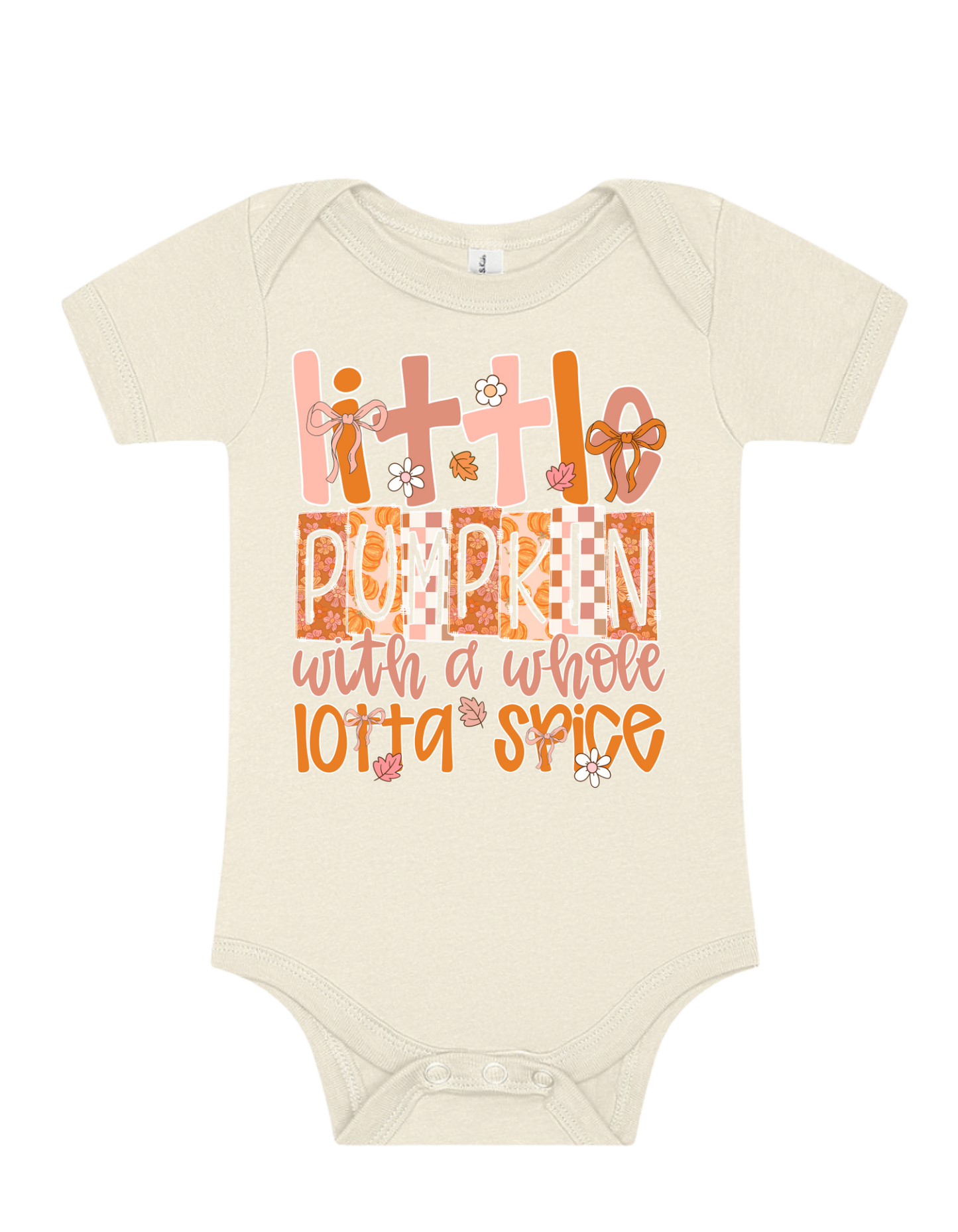 Little Pumpkin With A Whole Lotta Spice (Infant/Toddler/Youth)