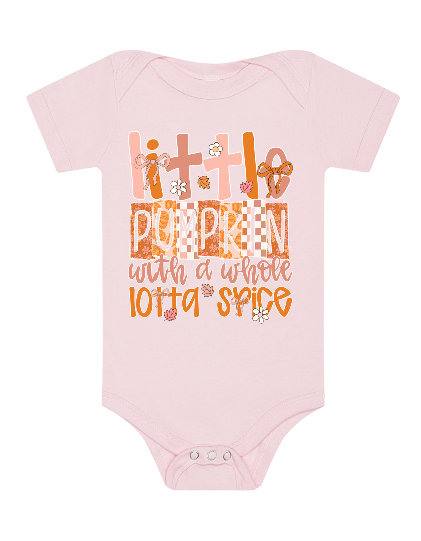 Little Pumpkin With A Whole Lotta Spice (Infant/Toddler/Youth)