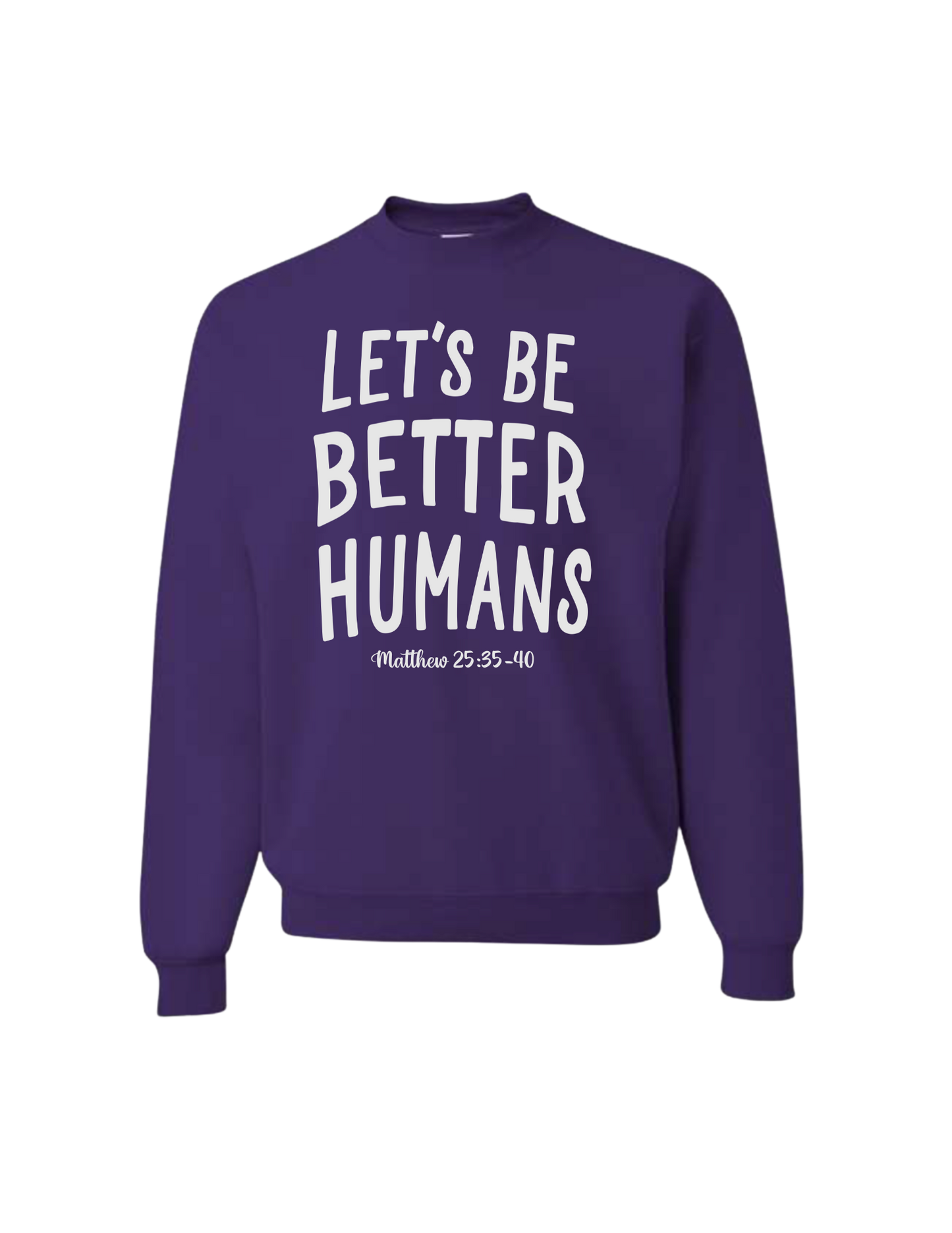 Let's Be Better Humans